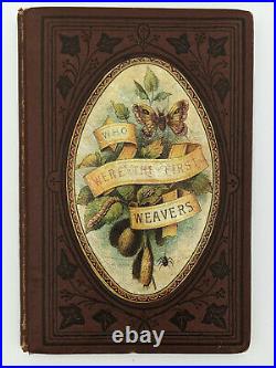 SCARCE 1874 WHO WERE THE FIRST WEAVERS Antique Book in Very Nice Condition